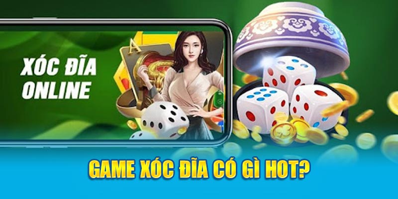 Xóc Đĩa Tựa Game Cực Hot Dành Cho Bet Thủ 2 game-xoc-dia-co-gi-hot