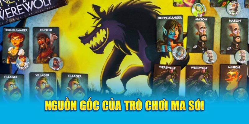 Cách Chơi Bài Ma Sói - Mẹo Chơi Thông Minh Dễ Chiến Thắng 2 nguon-goc-cua-tro-choi-ma-soi