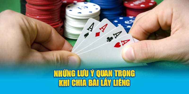Các Cách Chia Bài Lấy Liêng Đơn Giản, Dễ Thực Hiện 4 nhung-luu-y-quan-trong-khi-chia-bai-lay-lieng