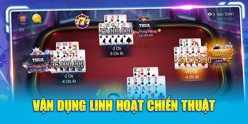 Tìm Hiểu Cách Chơi Bài Binh Bửu Chi Tiết Cho Newbie 4 van-dung-linh-hoat-chien-thuat