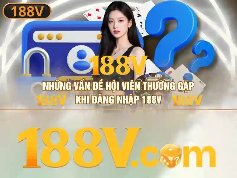 Tương lai của hệ thống 188V và các cải tiến